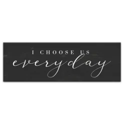 Wall Quotes & Signs-Kirkland's Home I Choose Us Every Day Canvas Wall Plaque Black/White